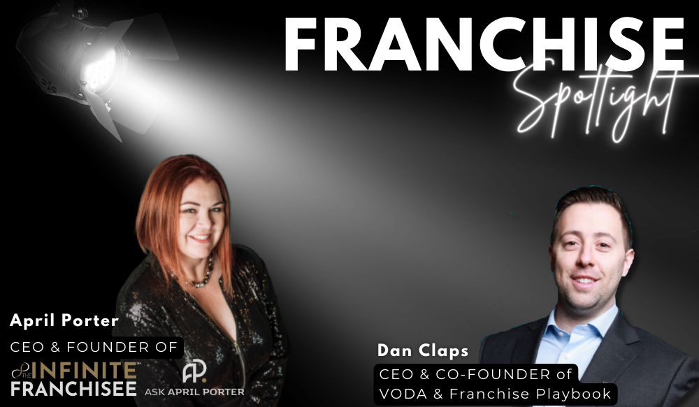 Franchise Spotlight with Dan Clap and April Porter